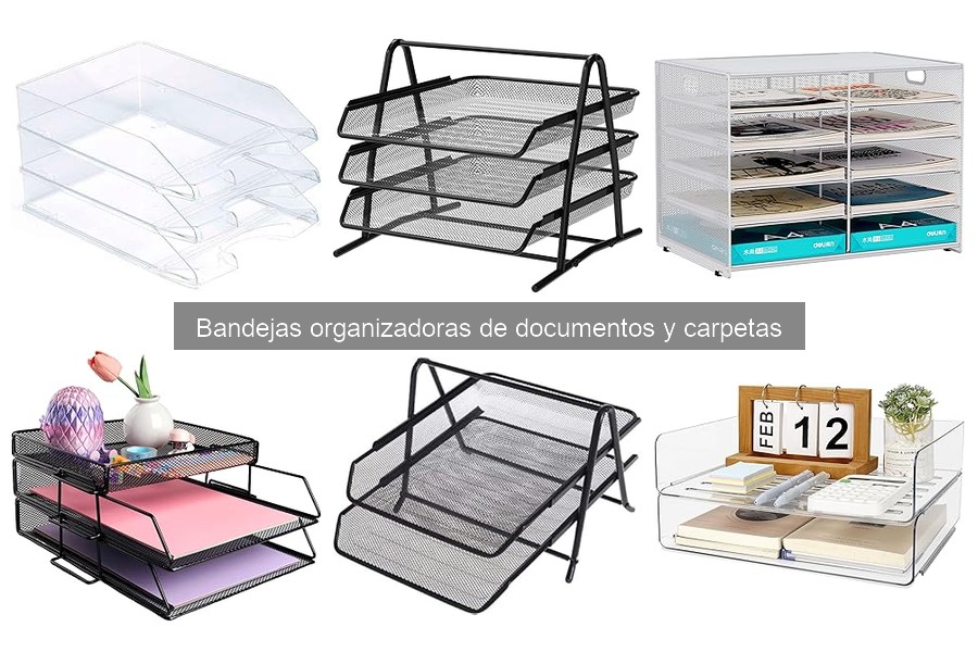 Bandejas organizadoras de documentos: Funciones y tipos