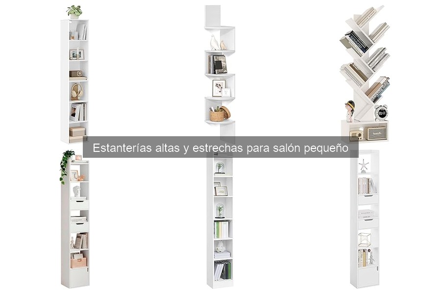 Estanterías altas y estrechas: ideales para espacios pequeños