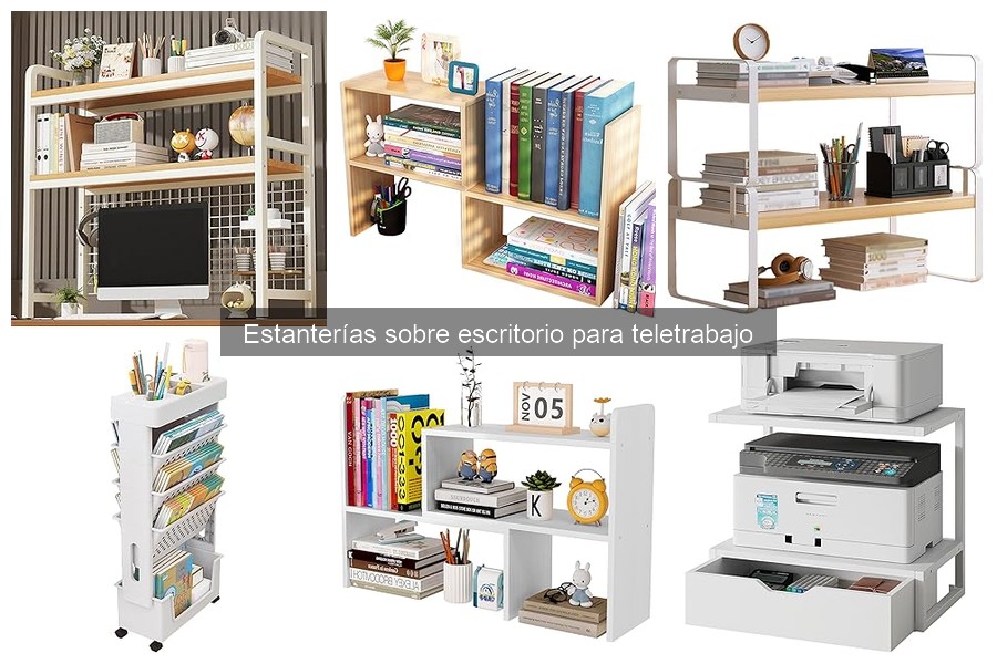 Estanterías sobre escritorio: características y beneficios