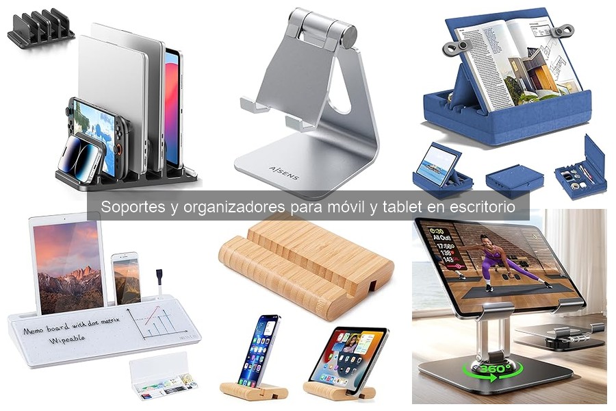 Guía de compra: Soportes y organizadores para móviles y tablets