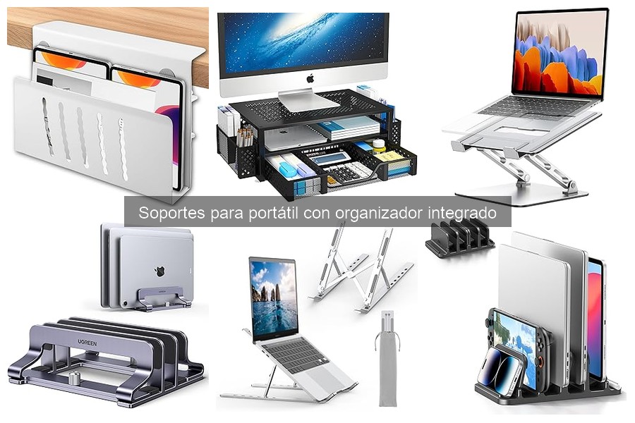 Guía para Elegir Soporte para Portátil con Organizador Integrado