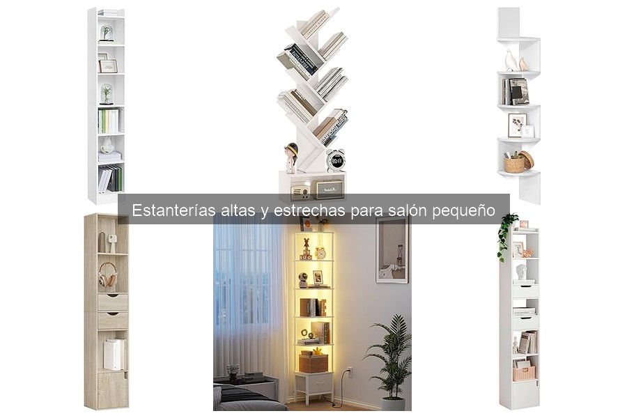 Mantenimiento de Estanterías Altas y Estrechas para Tu Salón