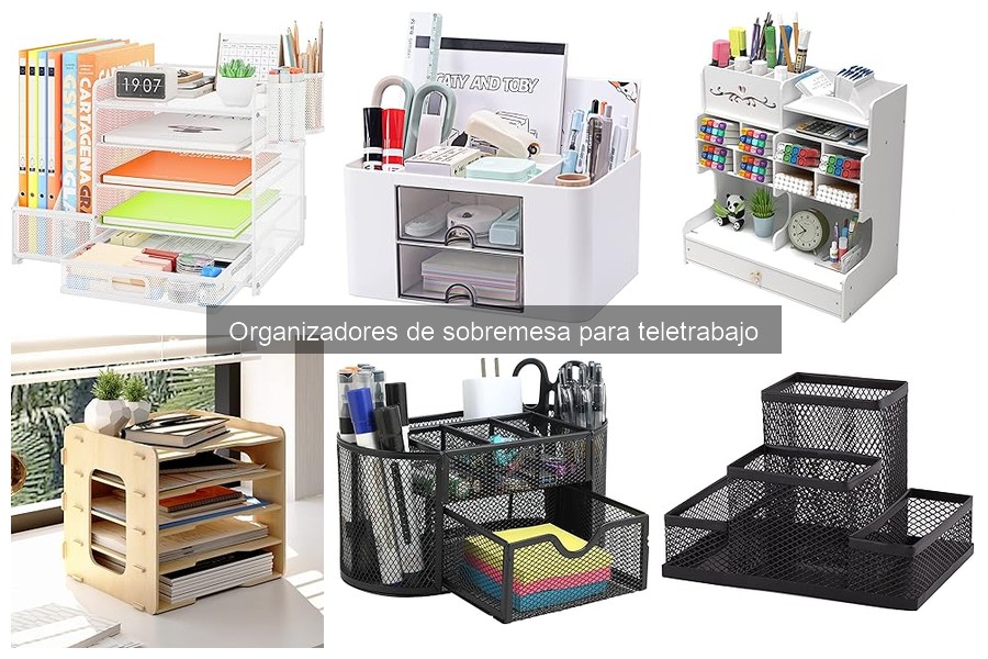 Mantenimiento y limpieza de organizadores de sobremesa