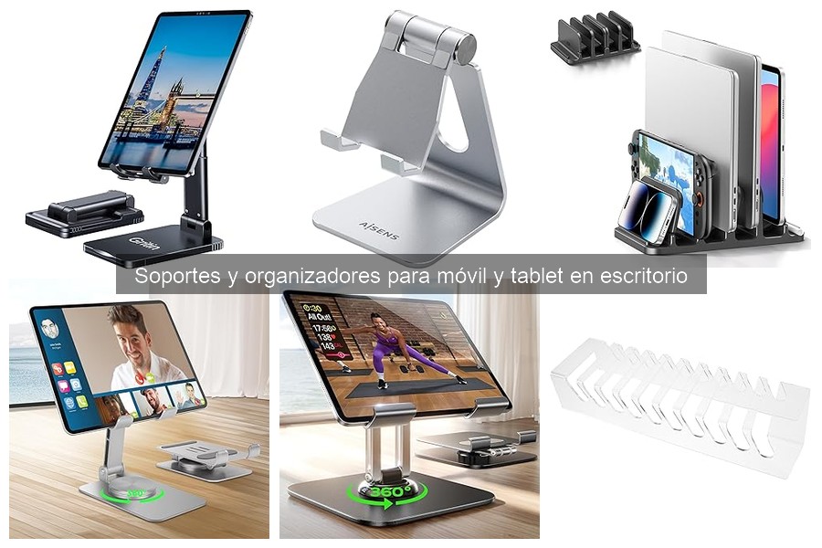 Mejores prácticas para usar soportes de móvil y tablet en el escritorio