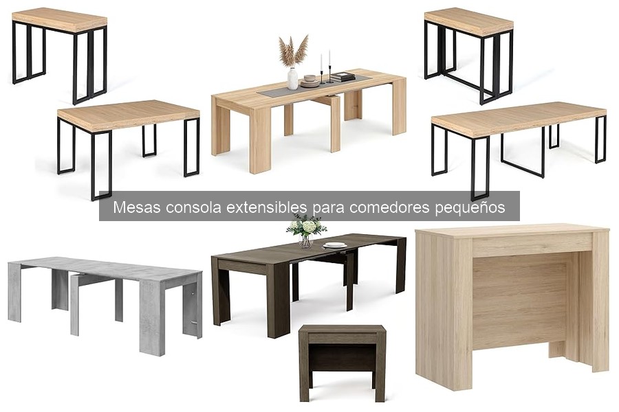 Opiniones sobre mesas consola extensibles para comedores pequeños