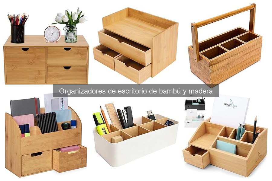 Organizadores de escritorio de bambú y madera: ¿Qué son?