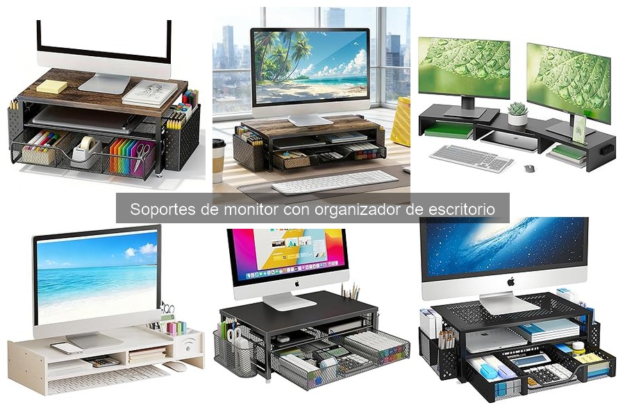 Soportes de Monitor con Organizador de Escritorio: ¿Qué Son?