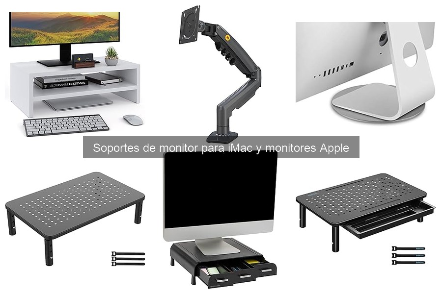 Soportes de monitor para iMac: ¿Qué son y para qué sirven?