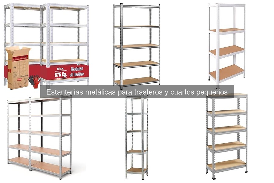 Tipos de estanterías metálicas para cuartos pequeños