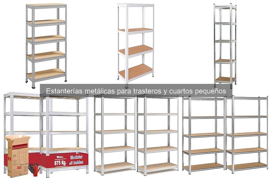 Ventajas de Estanterías Metálicas para Trasteros Pequeños