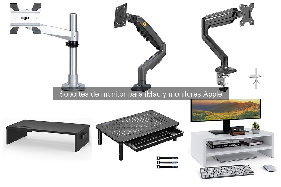 Ventajas de Usar Soportes de Monitor para iMac y Apple